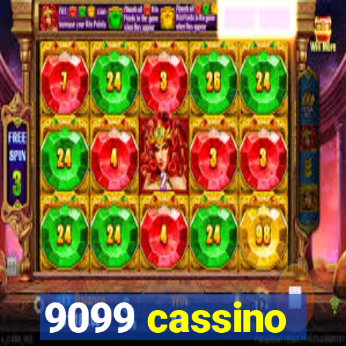 9099 cassino